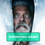 Don't Breathe 2 Drinking Game