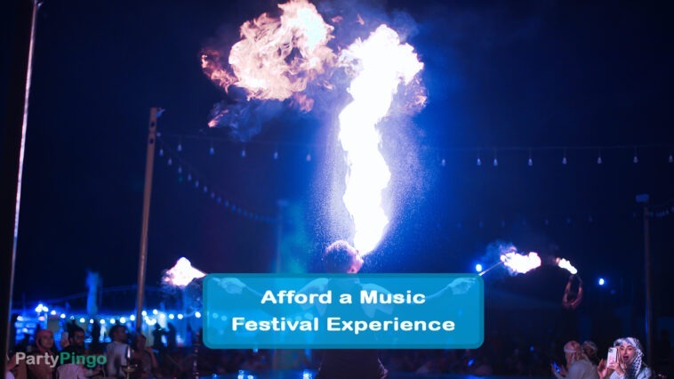Afford a Music Festival Experience