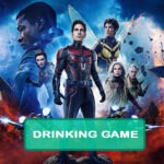 Ant-Man and the Wasp: Quantumania Drinking Game