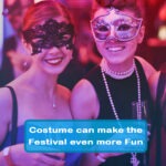 Costume can make the Festival even more Fun