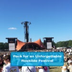 Essential Items to Pack for an Unforgettable Roskilde Festival