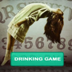 Ouija: Origin of Evil Drinking Game