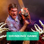 The Evil Dead Drinking Game