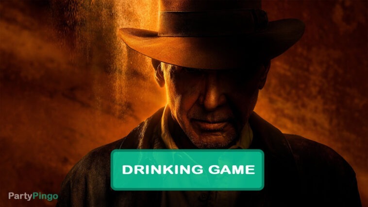 Indiana Jones and The Dial of Destiny Drinking Game