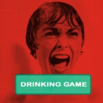 Psycho Drinking Game