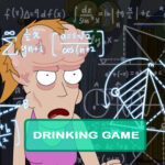 Rick and Morty: Wet Kuat Amortican Summer Drinking Game