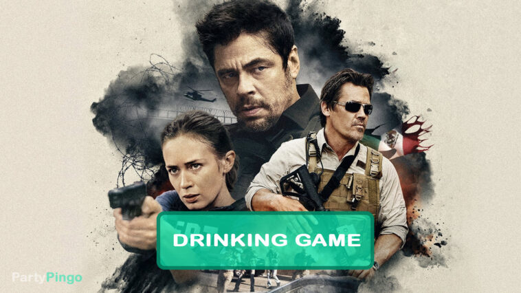 Sicario Drinking Game