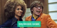 Austin Powers in Goldmember Drinking Game