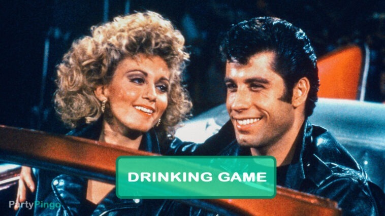 Grease Drinking Game