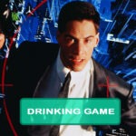 Johnny Mnemonic Drinking Game