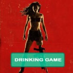 Planet Terror Drinking Game