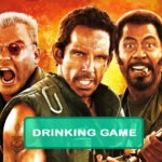 Tropic Thunder Drinking Game