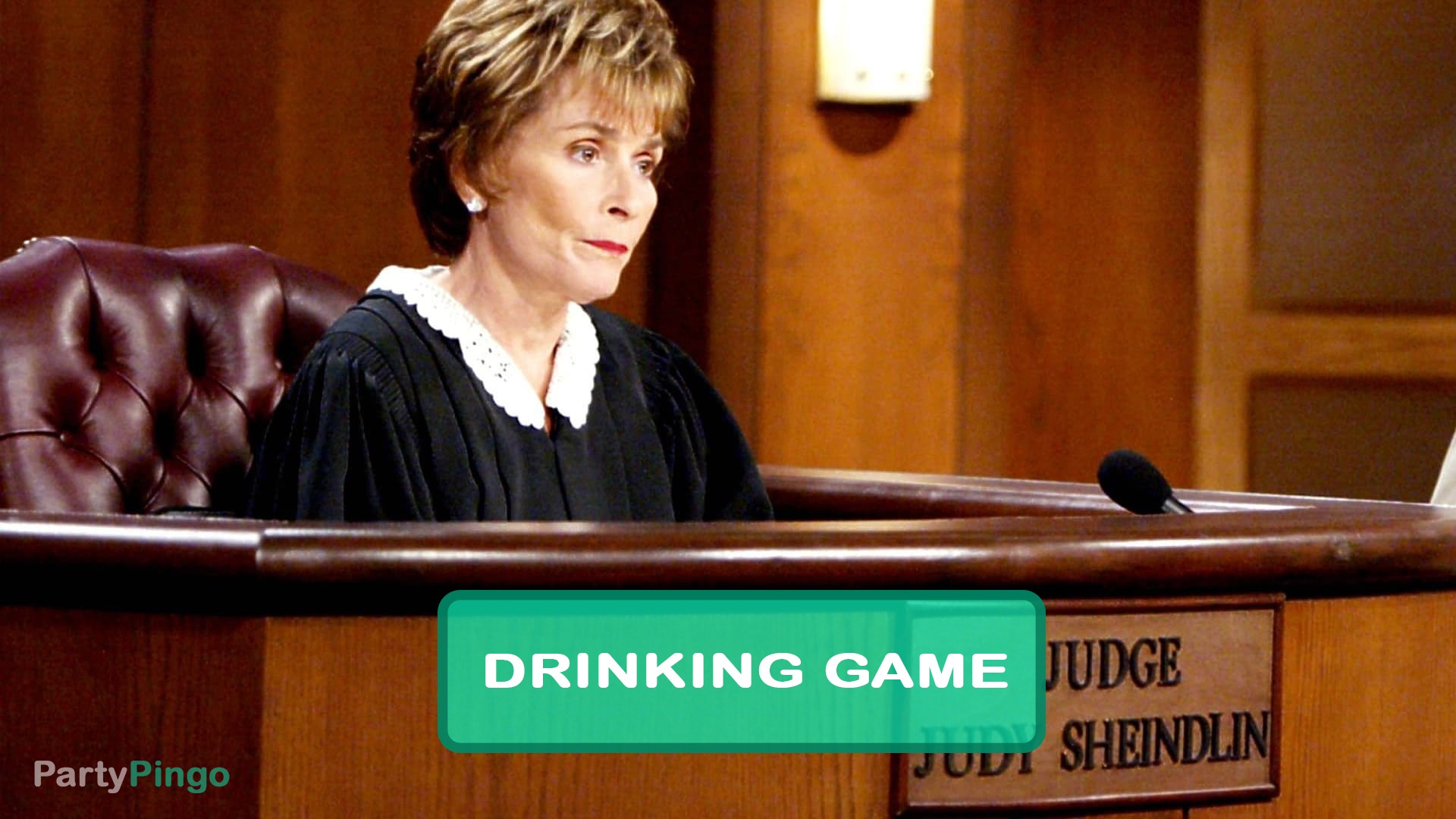 Judge Judy Drinking Game