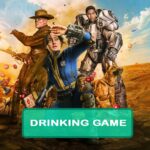 Fallout Drinking Game