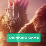 The Godzilla Verse Drinking Game