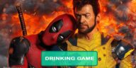 Deadpool and Wolverine Drinking Game