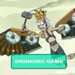 Rick and Morty: Mort: Ragnarick Drinking Game